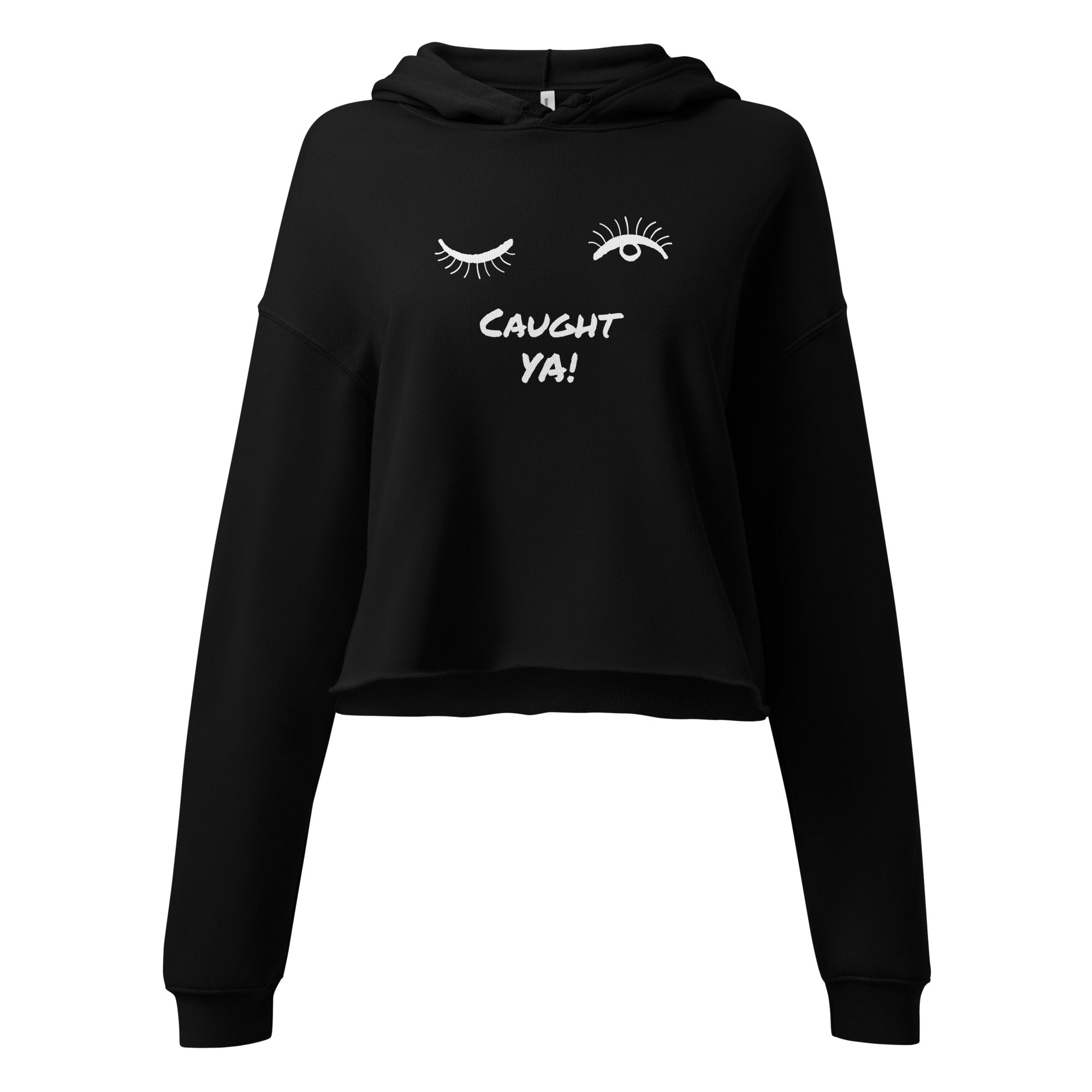 Caught Ya! Crop Hoodie
